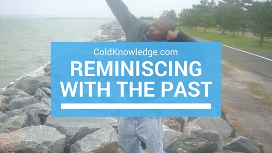 Reminiscing With The Past | Cold Knowledge