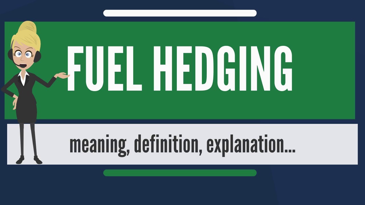 Fuel hedging