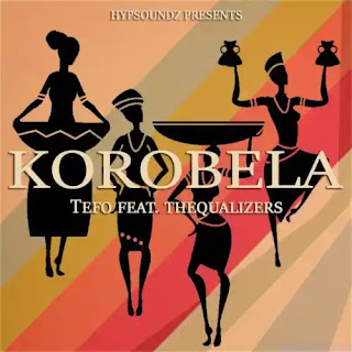 Tefo - Korobela (feat. Thequalizers)