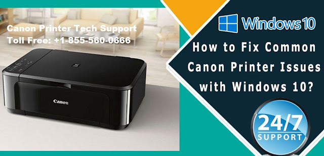 How to fix Common Canon printer issues in Windows 10? 