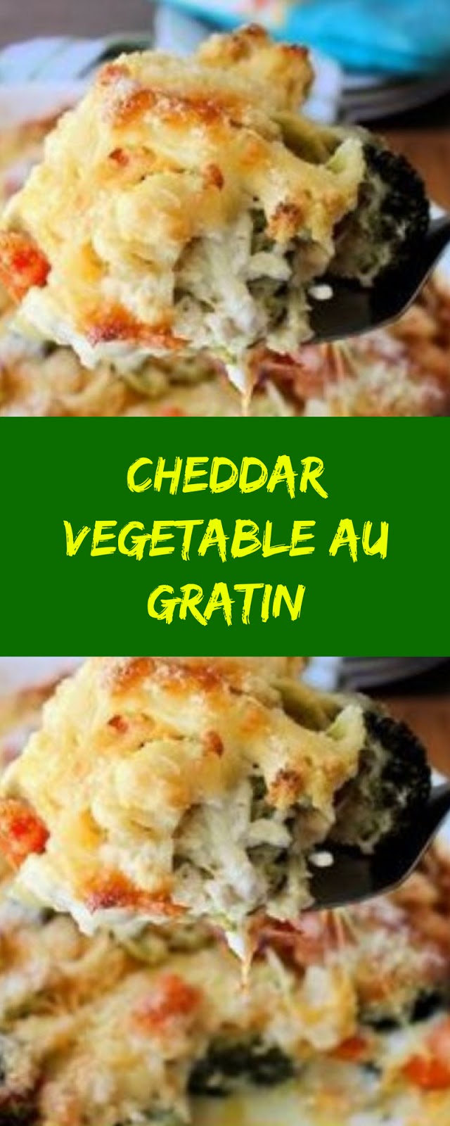 Cheddar Vegetable Au Gratin Cheddar Vegetable Au Gratin