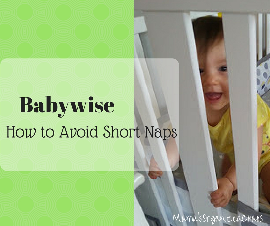 How To Avoid Short Naps Mama's Organized Chaos