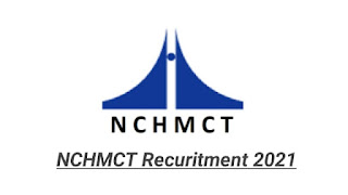 NCHMCT Recruitment 2021