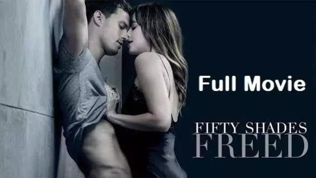12+ Fifty shades freed full movie watch online movierulz