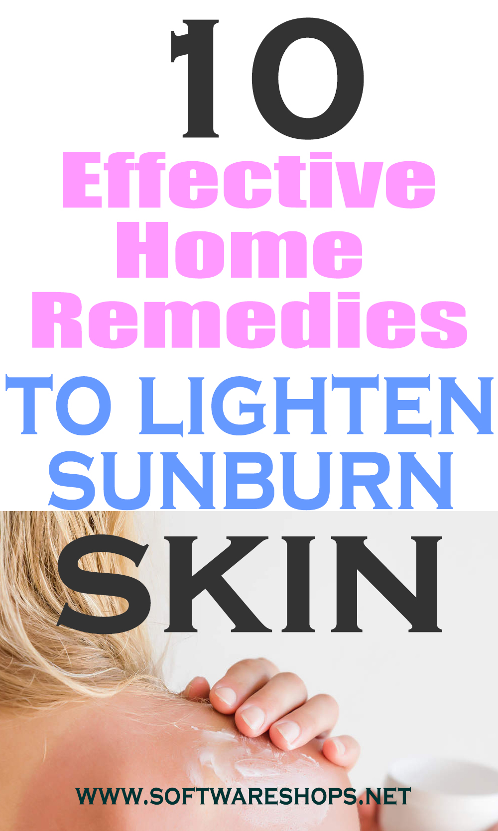 10 Effective Home Remedies To Lighten Sunburn Skin