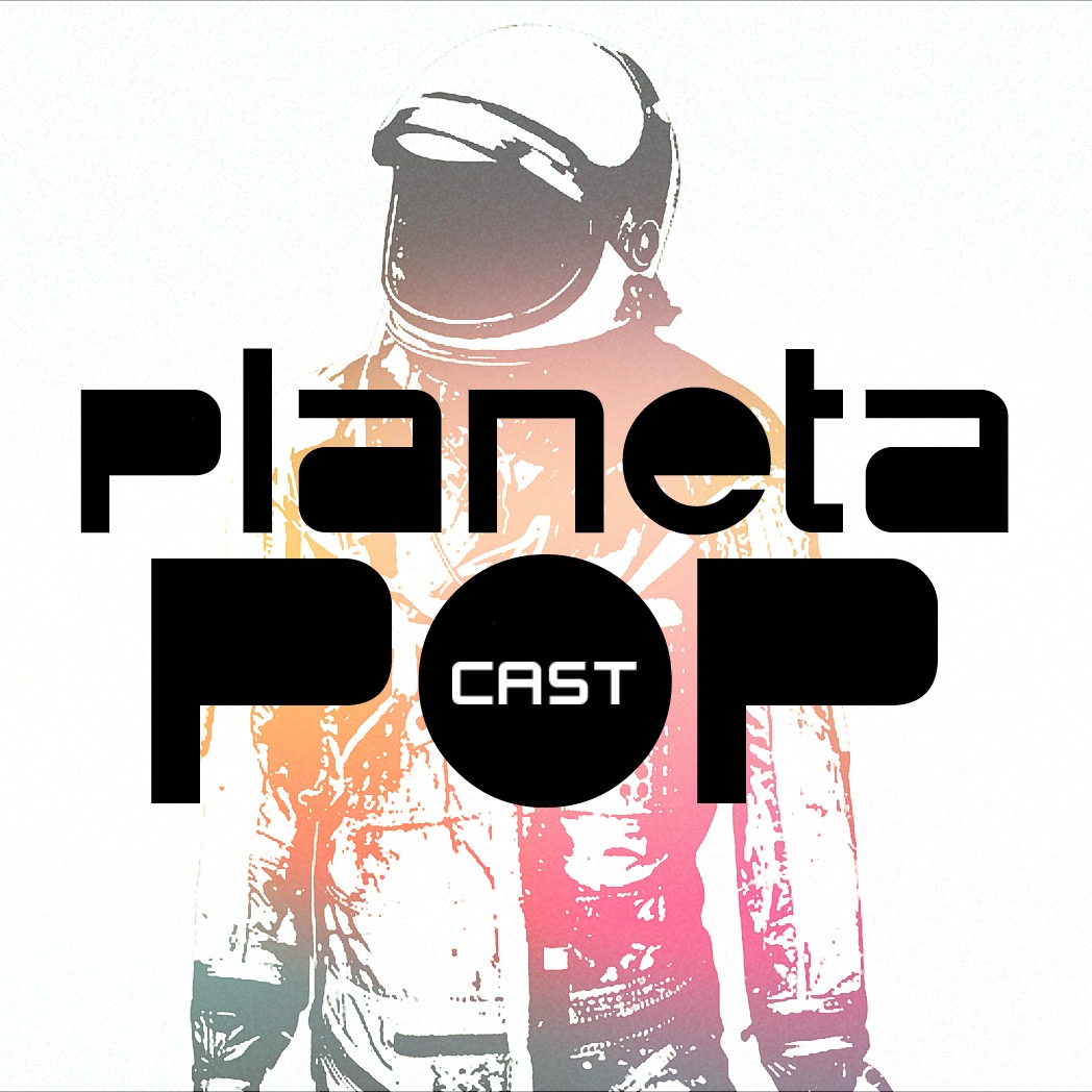 Popcast podcast : PLANETA POPcast - PLANETA POP