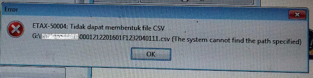 Error ETAX-50004 : Tidak dapat membentuk file CSV