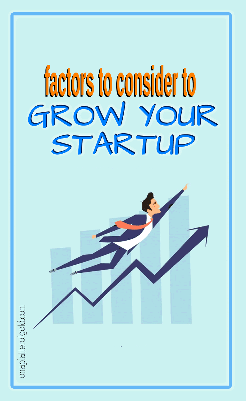 3 Smart Steps to take to Grow Your Startup and Take it to the Max