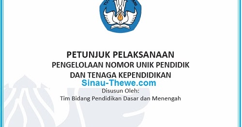 Proses Penerbitan Dan Langkah Langkah Pengajuan Nuptk Sd Smp Sma Smk 2020 2021 Sinau Thewe Com