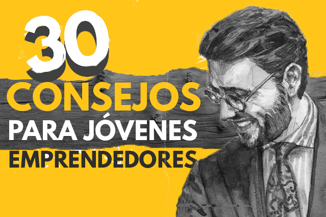 30 consejos para jovenes emprendedores