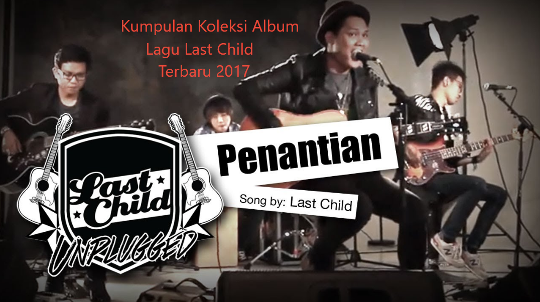 Kumpulan Album Lagu Last Child Terbaru Full Download Mp3 20
17 - IKITRIK