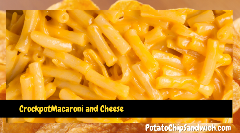 Potato Chip Sandwich Macaroni and Cheese