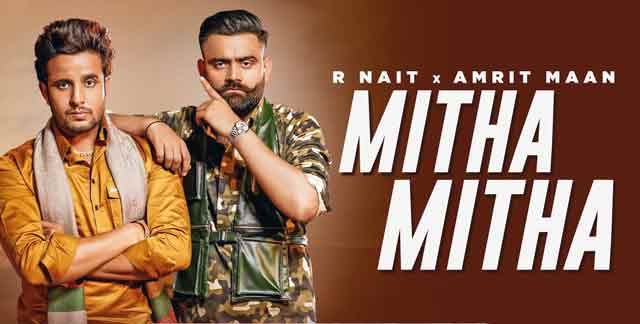 R Nait & Amrit Maan - Mitha Mitha