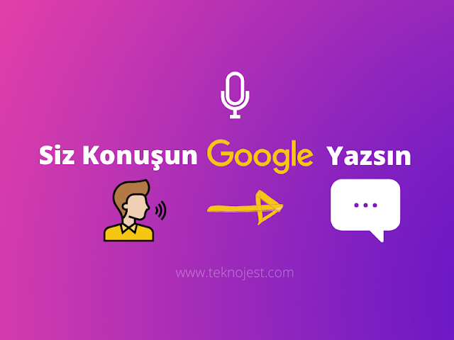 Google dökümanlar sesle yazma