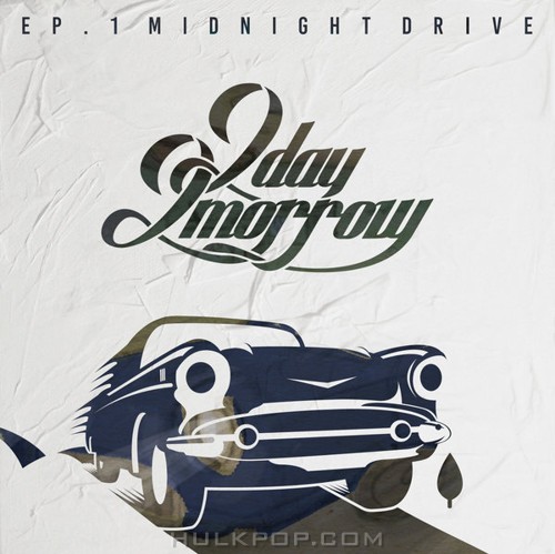 2day 2morrow – EP 1: Midnight Drive