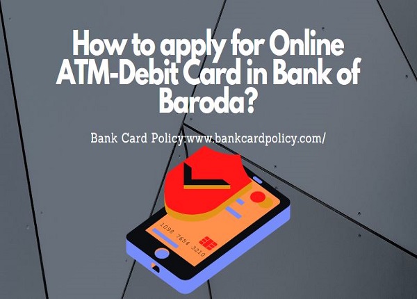 How to apply for Online ATM-Debit Card in Bank of Baroda?