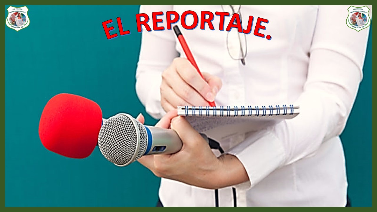 SEXTO GRADO GRUPO "A". ESCRIBIR UN REPORTAJE SOBRE TU LOCALIDAD.