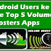 Android Users ke Liye Top 5 Volume Boosters Apps