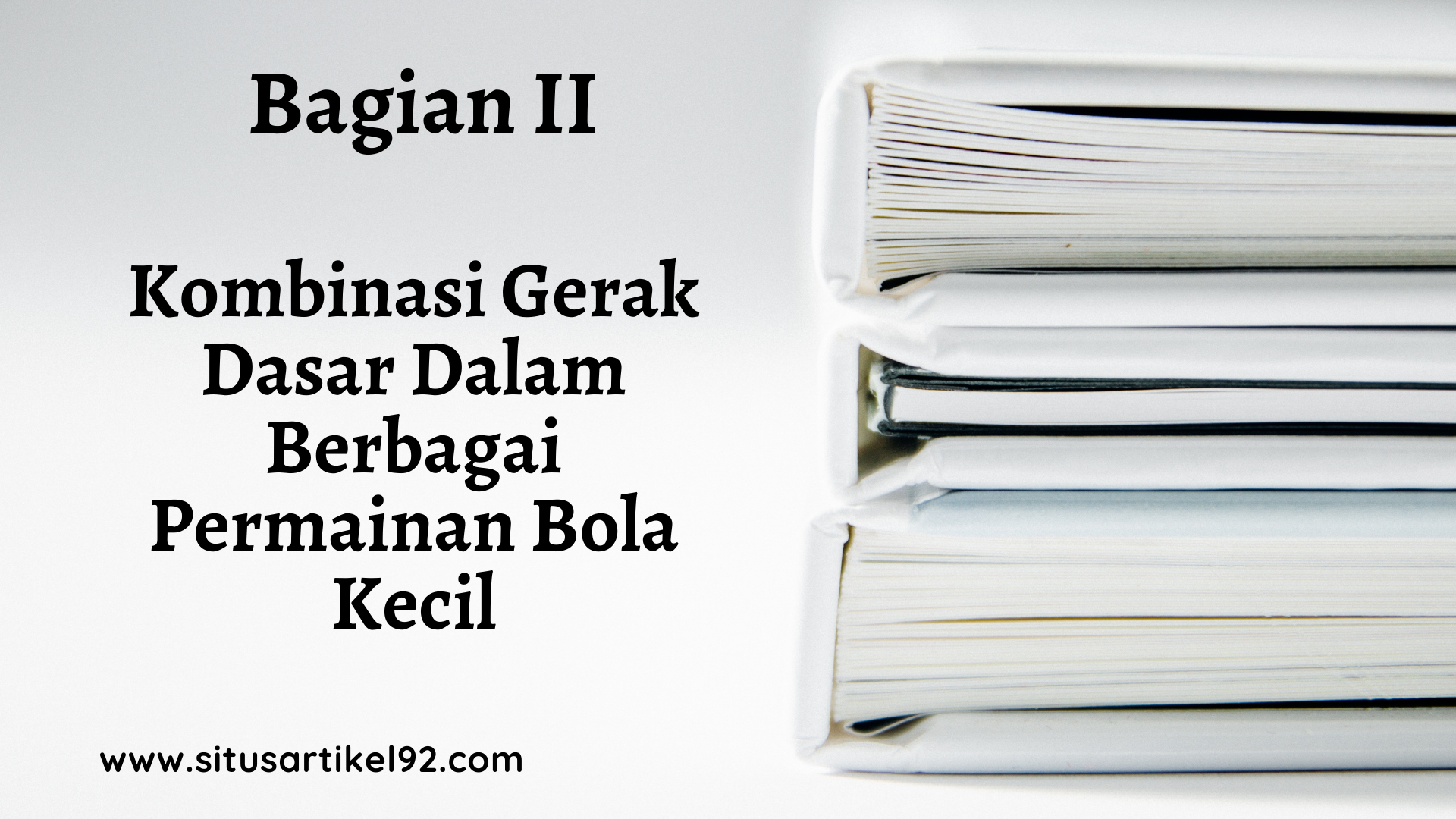 Materi Pjok Bab Ii Bagian 2 Kombinasi Gerak Dasar Dalam Berbagai