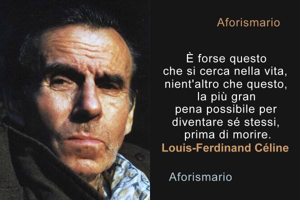 Aforismario Frasi E Citazioni Di Louis Ferdinand Celine