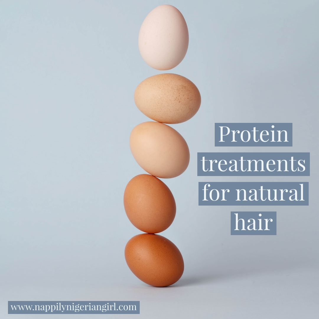 PROTEIN TREATMENTS FOR NATURAL HAIR - nappilynigeriangirl