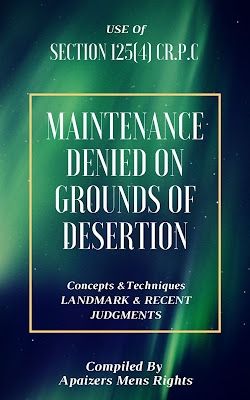Guide to Fight Maintenance Under Section 125 Cr.P.C. On Grounds Of Desertion-Maintenance Denied