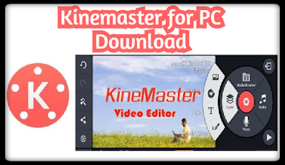 Kinemaster for PC Windows