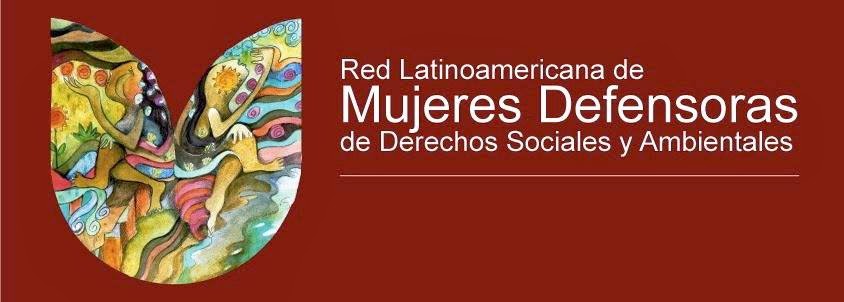 Red Latinoamericana de Mujeres Defensoras de Derechos Sociales y Ambientales