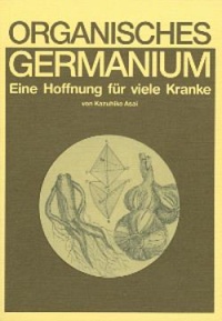 Organisches Germanium – Eine Hoffnung für viele Kranke