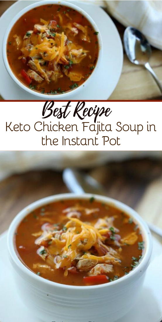 Keto Chicken Fajita Soup in the Instant Pot dinnerrecipe food