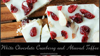 WHITE CHOCOLATE CRANBERRY AND ALMOND TOFFEE