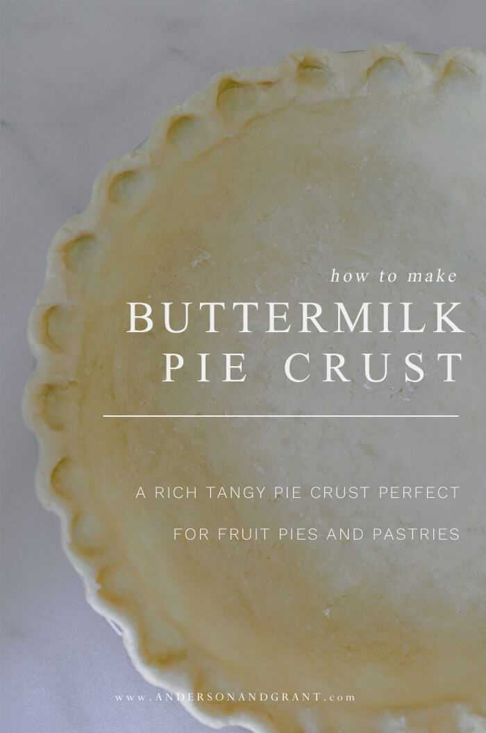 Buttermilk Pie Crust Recipe anderson + grant