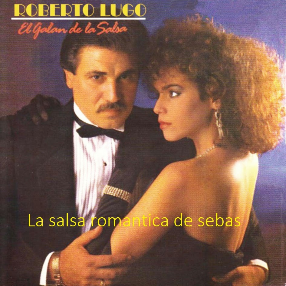 La Salsa Romantica de Sebas Roberto lugo el galán de la salsa 1988