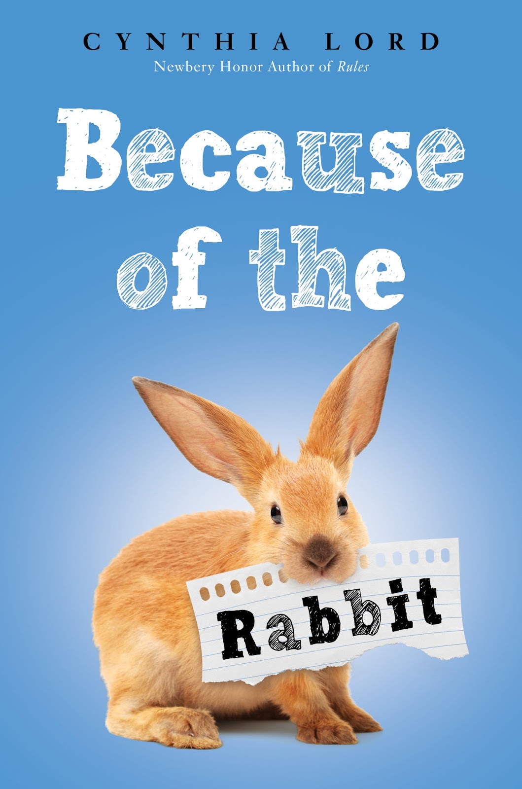 Cover Reveal Because of the Rabbit by Cynthia Lord