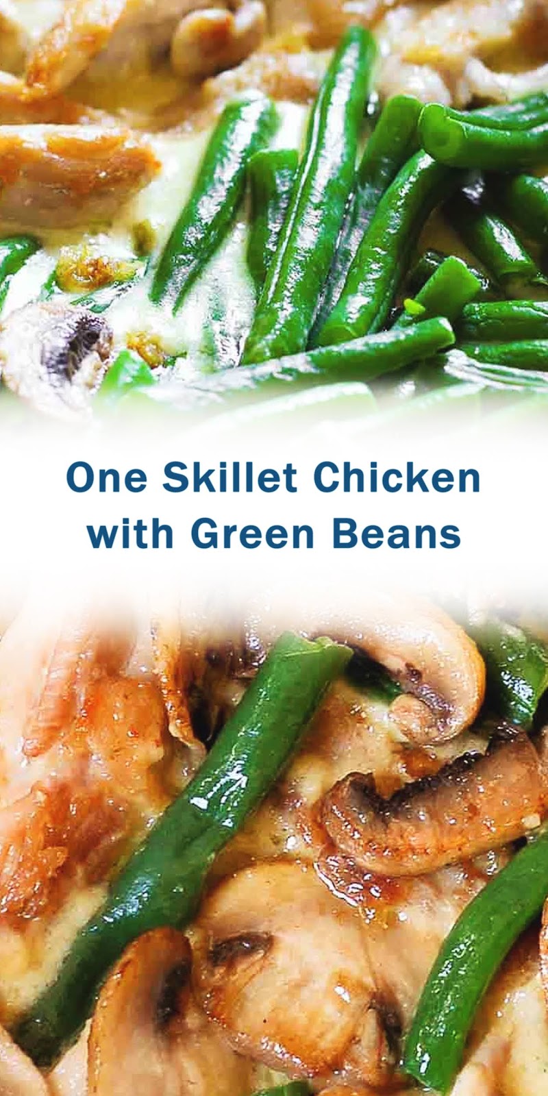 One Skillet Chicken with Green Beans