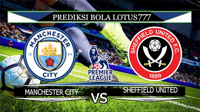 PREDIKSI MANCHESTER CITY VS SEFFIELD UNITED 30 DESEMBER 2019