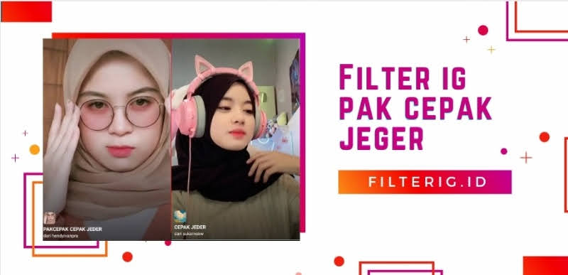 Filter IG Pak Cepak Jeger yang lagi Viral di TikTok Filter IG Pak Cepak Jeger yang lagi Viral di TikTok