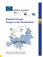 Europa im DaF-Unterricht : Entdeckt Europa - Europa in der Grundschule