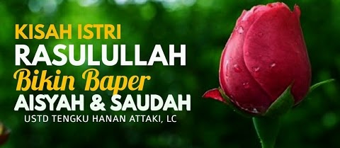 Cerita Tentang Istri-Istri Rosul Bikin Baper
