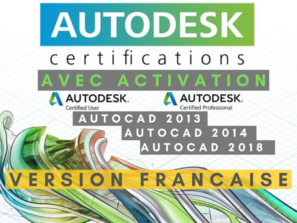Autodesk | Autocad 2013-2014-2018 Versions Françaises | Avec activation Autodesk | Autocad 2013-2014-2018 Versions Françaises | Avec activation