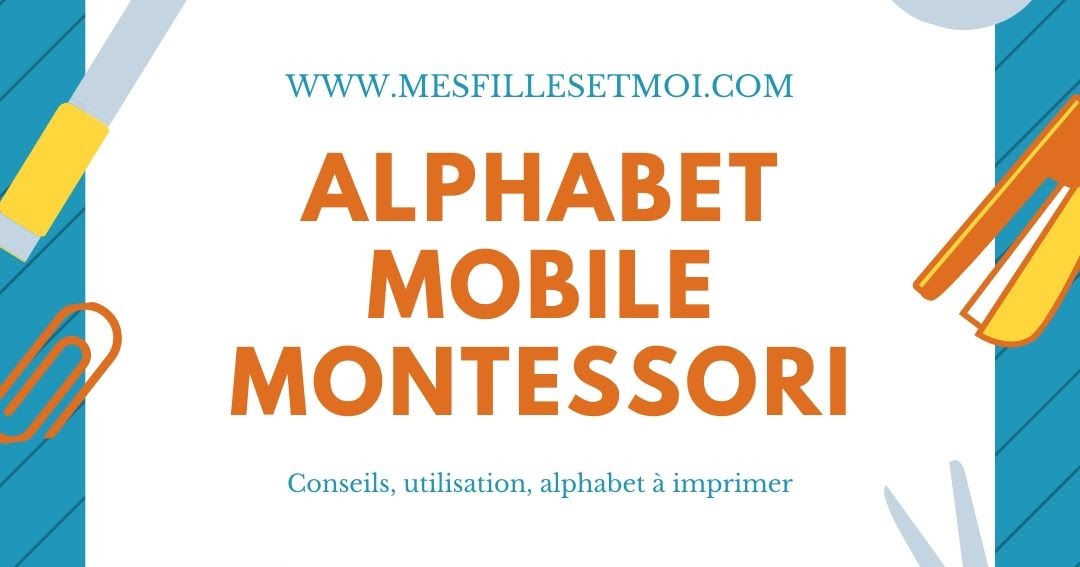 Alphabet mobile Montessori en lettres cursives - conseils, achat, supports à imprimer