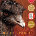 Dark Emu: Aboriginal Australia and the birth of agriculture (Bruce Pascoe)