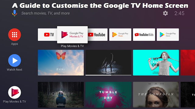 A Guide to Customise the Google TV Home Screen