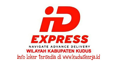 Lowongan Kerja Kurir ID Express Wilayah Kabupaten Kudus Lowongan Kerja Kurir ID Express Wilayah Kabupaten Kudus Lowongan Kerja Kurir ID Express Wilayah Kabupaten Kudus