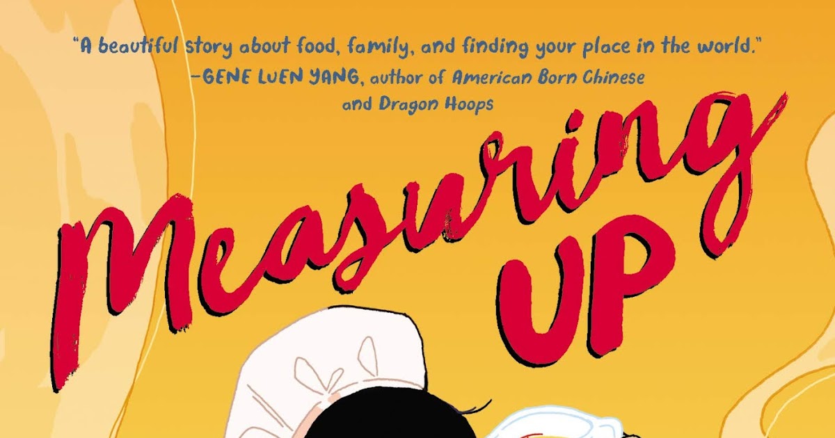 Measuring Up by Lily LaMotte & Ann Xu, 208 pp, RL 4