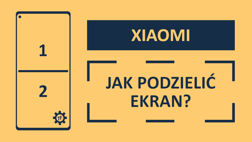 Xiaomi Dzielenie ekranu