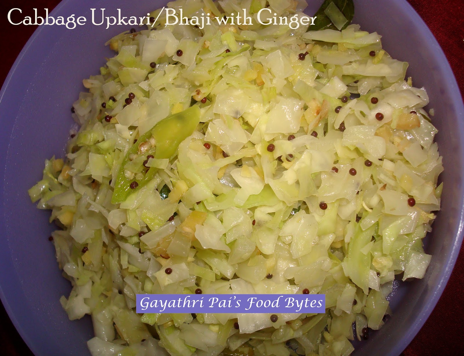 Gayathri Pai's Food Bytes Cabbage Upkari / Sabji With Ginger.