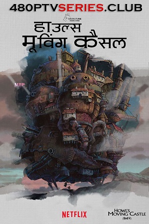 Howl's Moving Castle (2004) 350MB Full Hindi Dual Audio Movie Download 480p Bluray Free Watch Online Full Movie Download Worldfree4u 9xmovies