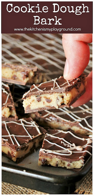 Chocolate Chip Cookie Dough Bark: Step-by-Step ~ Cookie dough lovers, this easy bark is for you! Soooo much easier than making truffles. Perfect for nibbling, party treats, & holiday gift-giving. #cookiedough #chocolatechipcookies #chocolatechipcookiedough  www.thekitchenismyplayground.com
