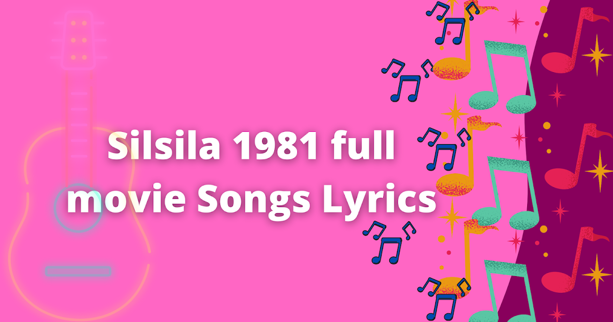 Silsila 1981 full movie Songs Lyrics Silsila 1981 full movie Songs Lyrics